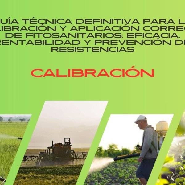 Guía de calibración para recuperar el 30% de tu inversión fitosanitaria